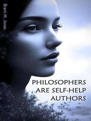 cover image of Philosophers Are Self-Help Authors